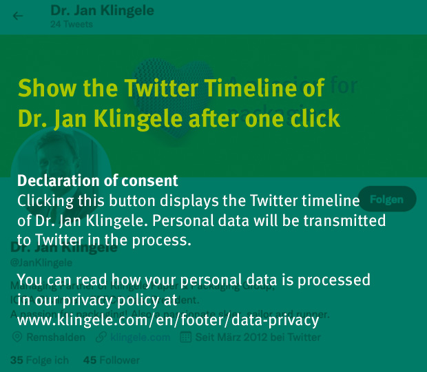 Show the Twitter Timeline of Dr. Jan Klingele after one click Declaration of consent Clicking this button displays the Twitter timeline of Dr. Jan Klingele. Personal data will be transmitted to Twitter in the process. You can read how your personal data is processed in our privacy policy at www.klingele.com/en/footer/data-privacy